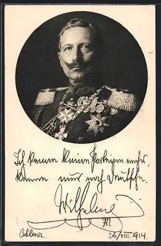 AK Portrait Kaiser Wilhelm II. in Uniform mit Orden, Text vom 26.8.1914