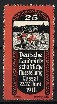 Reklamemarke Cassel, Deutsche Landwirtschaftliche Ausstellung 1911, Bauer mit Rinderpflug