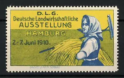 Reklamemarke Hamburg, Deutsche landwirtschaftliche Ausstellung D.L.G. 1910, Bäuerin mit Harke und Getreide