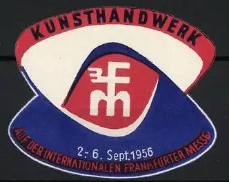 Reklamemarke Frankfurt a. M., Internationale Messe f. d. Kunsthandwerk 1956, Messelogo