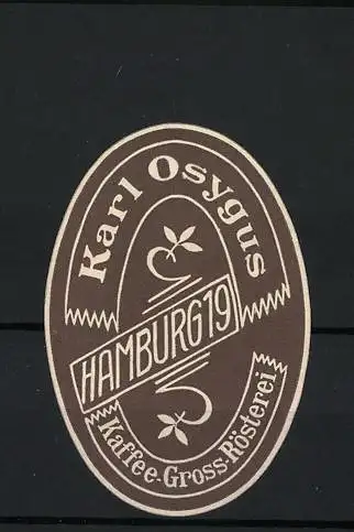 Präge-Reklamemarke Hamburg, Kaffee-Gross-Rösterei Karl Osygus