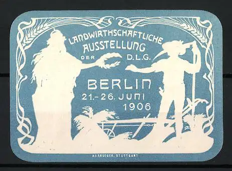 Präge-Reklamemarke Berlin, Landwirtschaftl. Ausstellung der DLG 1906, Germania und Bauer