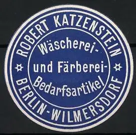 Präge-Reklamemarke Berlin-Wilmersdorf, Robert Katzenstein, Wäscherei- und Färberei-Bedarfsartikel