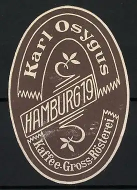 Präge-Reklamemarke Hamburg, Kaffee-Gross-Rösterei Karl Osygus