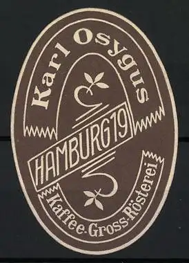 Präge-Reklamemarke Hamburg, Kaffee-Gross-Rösterei Karl Osygus