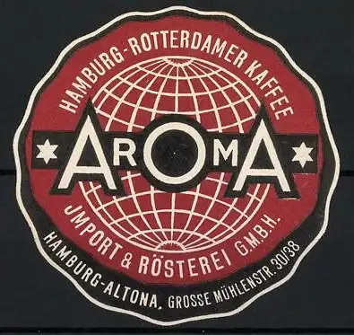 Präge-Reklamemarke Hamburg-Altona, Hamburg-Rotterdamer Kaffee Aroma, Import & Rösterei GmbH, Gr. Mühlenstrasse 30 /38