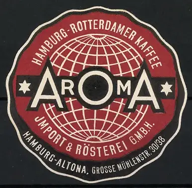 Präge-Reklamemarke Hamburg-Altona, Hamburg-Rotterdamer Kaffee Aroma, Import & Rösterei GmbH, Gr. Mühlenstrasse 30 /38