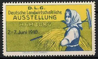 Reklamemarke Hamburg, Deutsche landwirtschaftliche Ausstellung D.L.G. 1910, Bäuerin mit Harke und Getreide