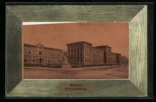 AK München, Polytechnikum mit Strasse, im Rahmen