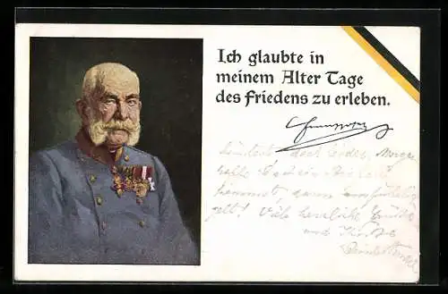 AK Zitat von Kaiser Franz Josef I. von Österreich: Ich glaubte in meinem Alter Tage des Friedens zu erleben