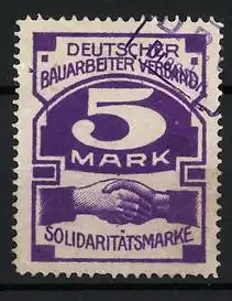 Reklamemarke Deutscher Bauarbeiterverband, 5 Mark, Solidaritätsmarke