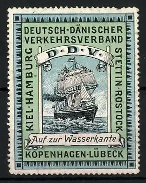 Reklamemarke Deutsch-Dänischer Verkehrsverband D.D.V., auf zur Wasserkante, Segelschiff, Kiel-Hamburg, Stettin-Rostock