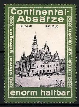 Reklamemarke Breslau, Rathaus, Continental-Absätze - sind enorm haltbar