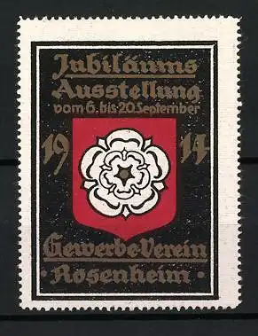 Reklamemarke Rosenheim, Jubiläums-Ausstellung 1914, Wappen mit Rosenblüte, Gewerbe-Verein