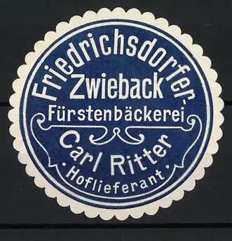 Präge-Reklamemarke Friedrichsdorfer Zwieback, Fürstenbäckerei Carl Ritter