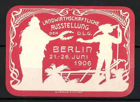 Präge-Reklamemarke Berlin, Landwirtschaftl. Ausstellung der DLG 1906, Germania und Bauer