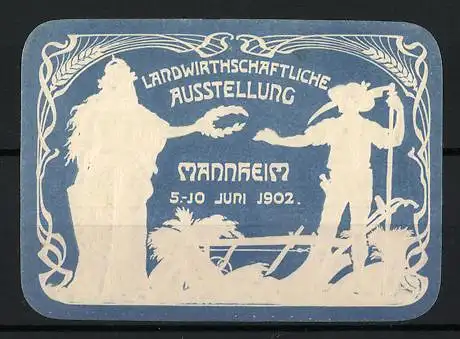 Präge-Reklamemarke Mannheim, Landwirtschaftl. Ausstellung der DLG 1902, Germania und Bauer