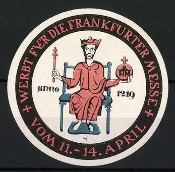 Reklamemarke Frankfurt a. M., Frankfurter Messe anno 1219, König auf Thron