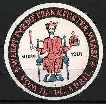 Reklamemarke Frankfurt a. M., Frankfurter Messe anno 1219, König auf Thron