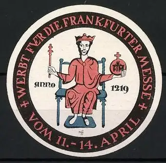 Reklamemarke Frankfurt a. M., Frankfurter Messe anno 1219, König auf Thron