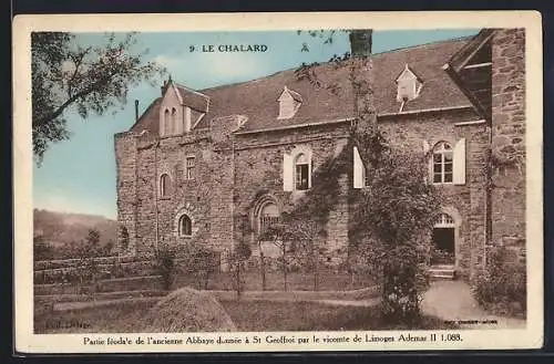 AK Le Chalard, Partie fèodale de l`ancienne Abbaye donnèe à St Geoffroi par le vicomte de Limoges Ademar II.