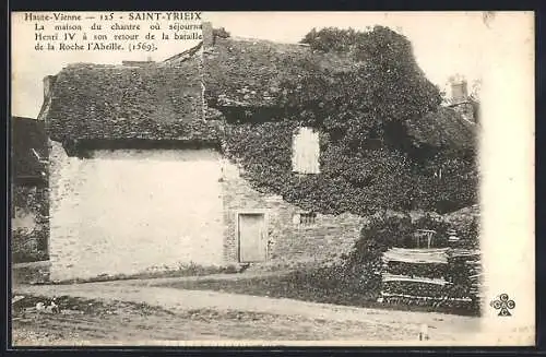 AK Saint-Yrieix, La maison du chantre ou sèjourna Henri IV. à son retour de la bataille de la Roche l`Abeille