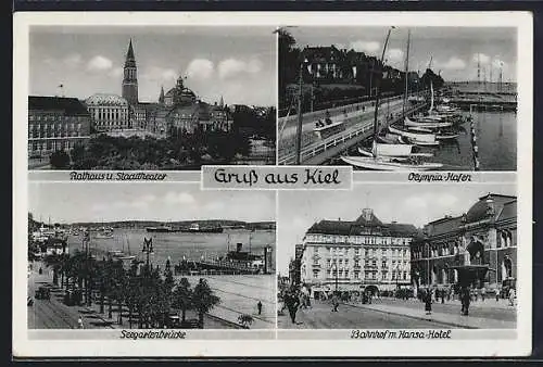 AK Kiel, Rathaus und Stadttheater, Seegartenbrücke, Olympia-Hafen, Bahnhof mit Hansa-Hotel