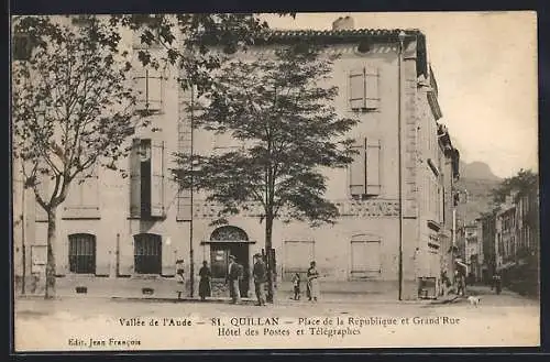 AK St. Quillan, Place de la République et Grand`Rue, Hôtel des Postes et Télégraphes