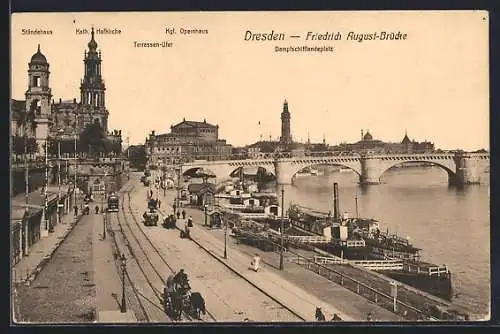 AK Dresden, Dampfschifflandeplatz an der König Friedrich August-Brücke, Terrassenufer & Kgl. Operhaus