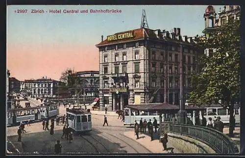 AK Zürich, Hotel Central und Bahnhofbrücke, Strassenbahn