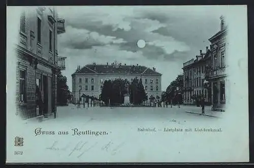 Mondschein-AK Reutlingen, Bahnhof, Listplatz mit Listdenkmal