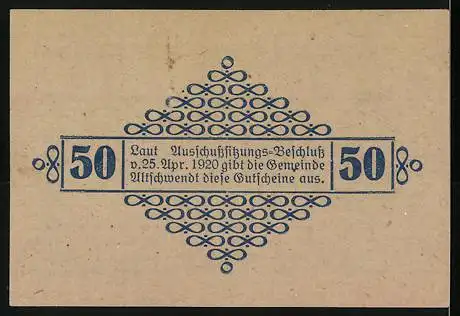 Notgeld Altschwendt 1920, 50 Heller, ornamentale Muster, Gemeindebeschluss und Bürgermeister Franz Altmann