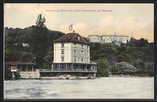 AK Rheinfall, Schlösschen Wörth & Hotel Schweizerhof