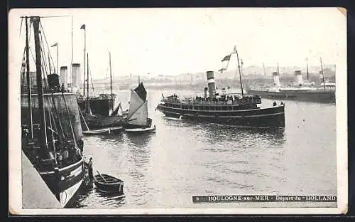 AK Passagierschiff Holland verlässt den Hafen von Boulogne-sur-Mer