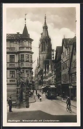 AK Reutlingen, Wilhelmstrasse mit Lindenbrunnen & Strassenbahn