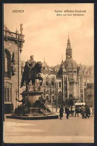 AK Bremen, Marktplatz mit Kaiser Wilhelm-Denkmal