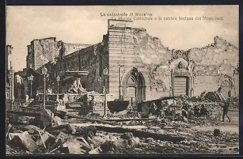 AK Messina, La catastrofe, La storica Cattedrale e la celebre fontana del Montorsoli, Erdbeben