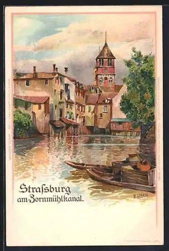 Künstler-AK F. Hoch: Strassburg am Zornmühlkanal