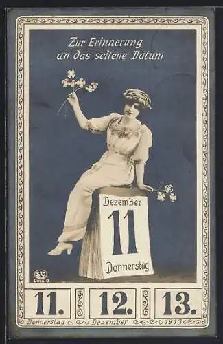 AK seltenes Datum 11.12.1913, Frau sitzt auf einem Kalender, Blumen