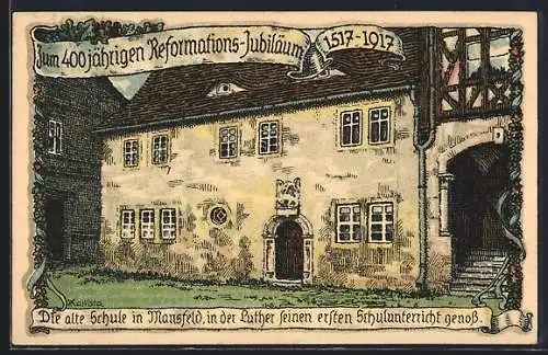 Künstler-AK Kallista: Mansfeld /Harz, Schule von Luthers erstem Schulunterricht 1917