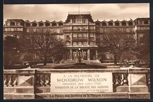 AK Genève, Le Palais des Nations et la Plaque commémmorative Woodrow Wilson