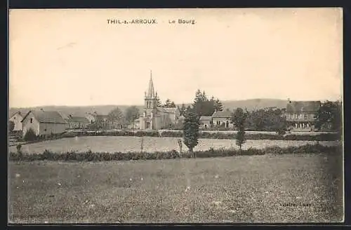 AK Thil-sur-Arroux, Le Bourg et son église au cœur du village champêtre