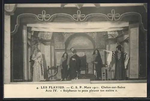 AK Chalon-sur-Saône, Scène de théâtre Les Flavius, Acte IV, Stéphanus tu peux pleurer ton maître