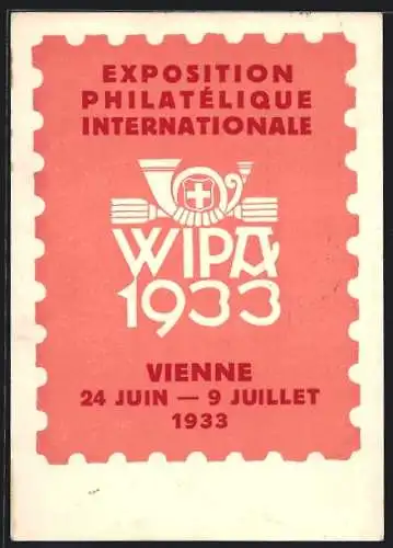 AK Wienne / Wien, Exposition Philatélique Internationale 24.6.-9.7.1933, Posthorn