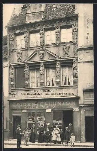 AK Dijon, Maison des Cariatides, Rue Chaudronnerie