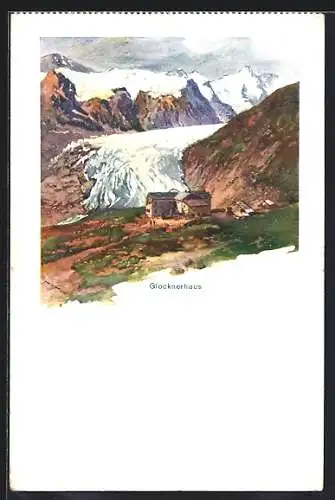 Künstler-AK Glocknerhaus, Blick auf die Berghütte