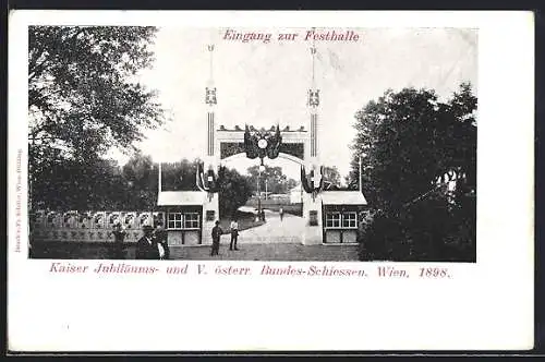 AK Wien, Kaiser Jubiläims- und V. österr. Bundes-Schiessen 1898, Eingang zur Festhalle