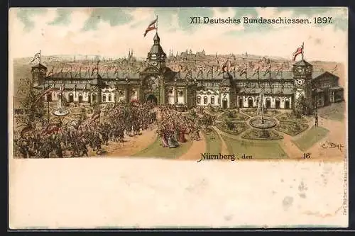 Lithographie Nürnberg, XII. Deutsches Bundesschiessen 1897, Schützen vor dem Veranstaltungsgelände