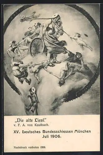 AK München, XV. Deutsches Bundesschiessen 1906, Die alte Liesl, nach F. A. von Kaulbach