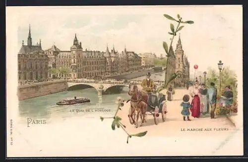 Lithographie Paris, Le marché aux fleurs, le quai de l`horloge, Pferdekutsche, Dampfer